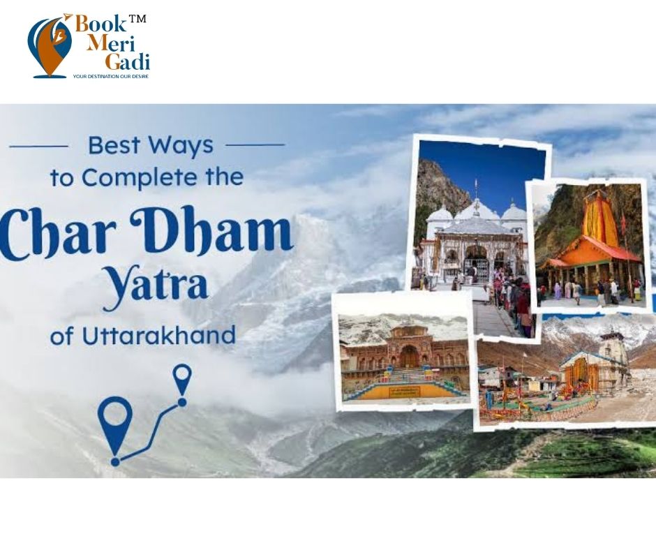Bookmerigadi.com Budget Char dham Yatra 2024 Bookings Open May – June – July 2024