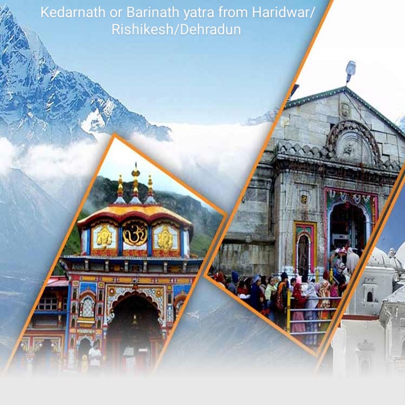 Kedarnath or Badrinath yatra from Haridwar/Rishikesh/Dehradun